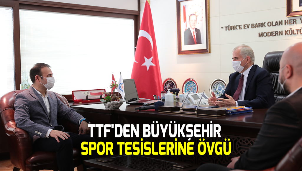 TTF’den Büyükşehir spor tesislerine övgü