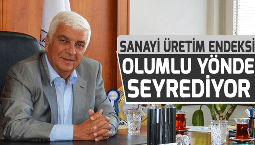 Sanayi Üretim Endeksi Olumlu Yönde Seyrediyor