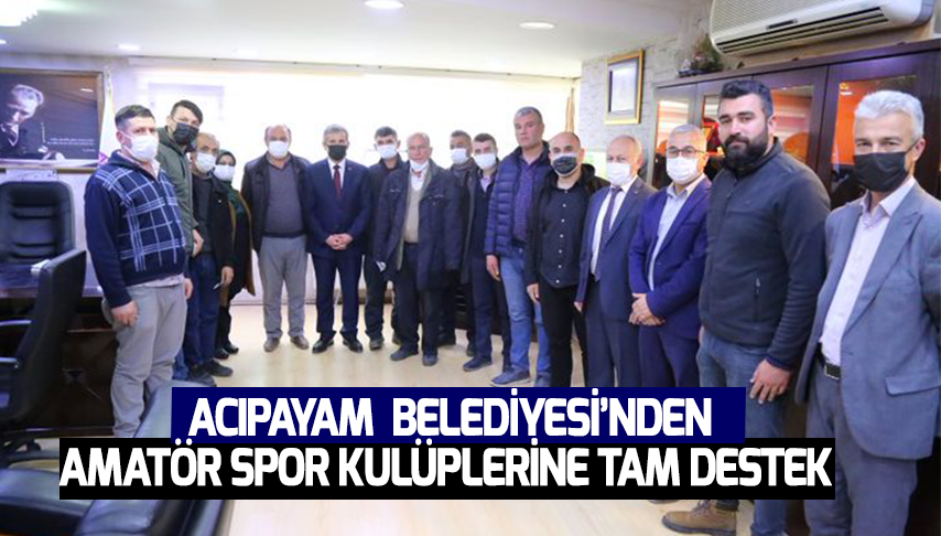  Acıpayam Belediyesi’nden Amatör Spor Kulüplerine Tam Destek 