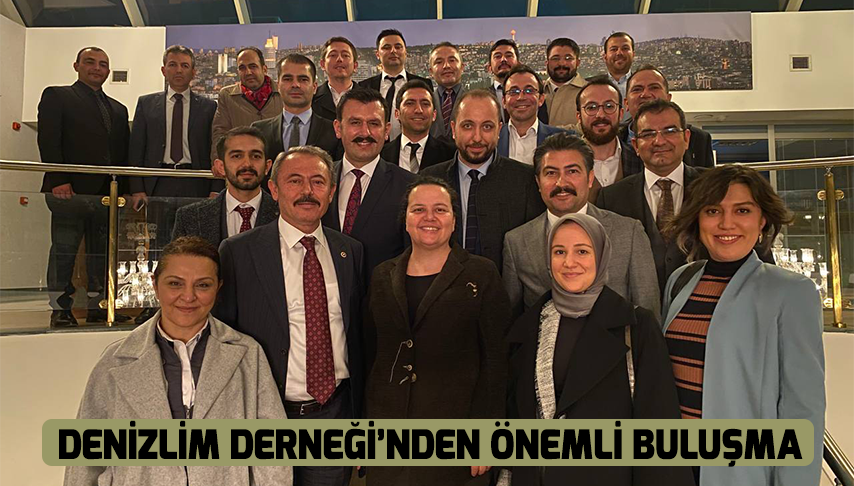 Denizlim Derneği’nden Önemli Buluşma