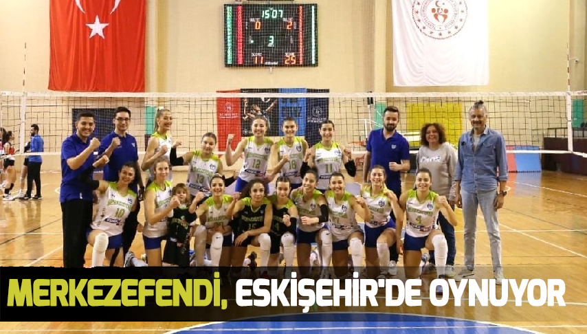 Merkezefendi, Eskişehir’de oynuyor