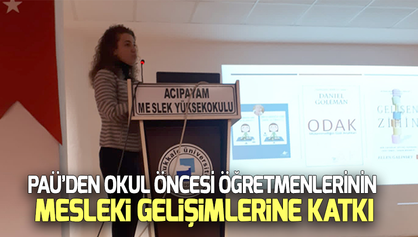 PAÜ’den Okul Öncesi Öğretmenlerinin Mesleki Gelişimlerine Katkı