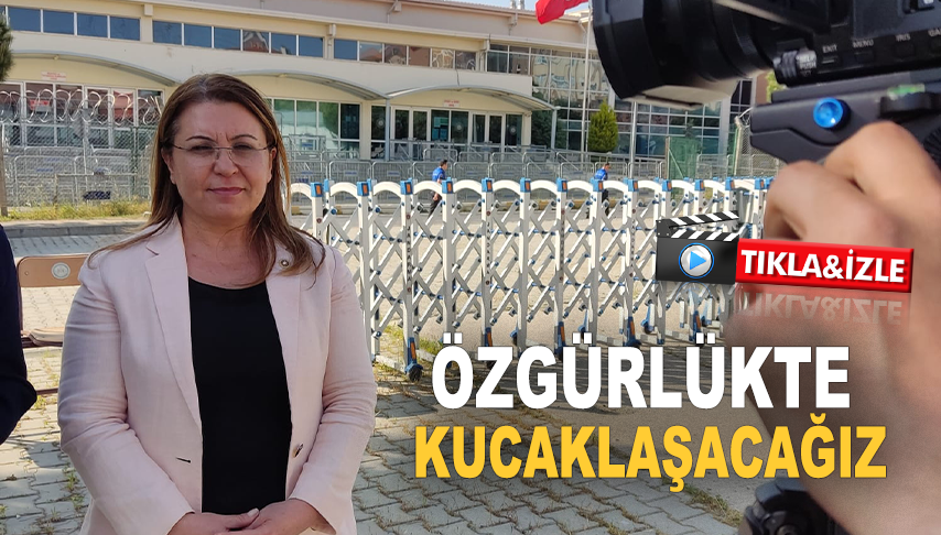 Özgürlükte Kucaklaşacağız