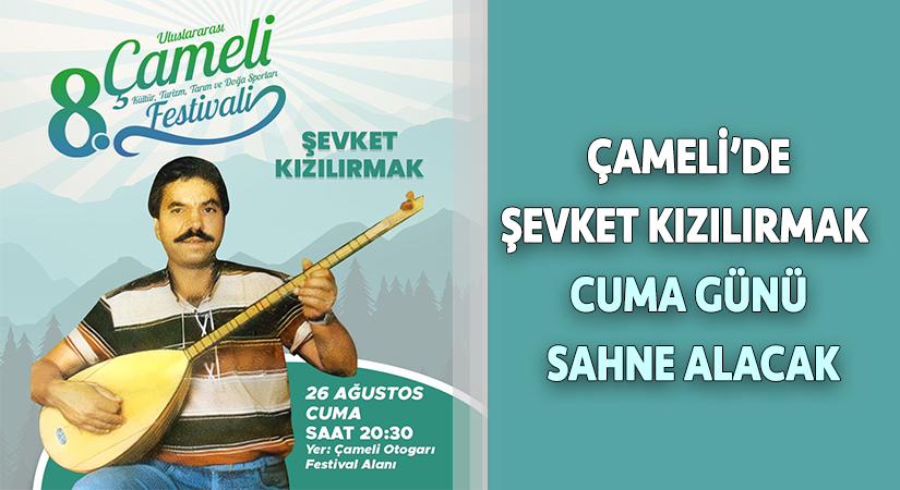 Çameli’de Şevket Kızılırmak Cuma Günü Sahne Alacak