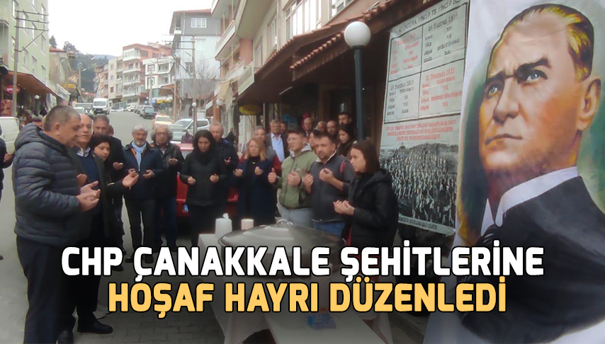 CHP Çanakkale Şehitlerine hoşaf hayrı düzenledi
