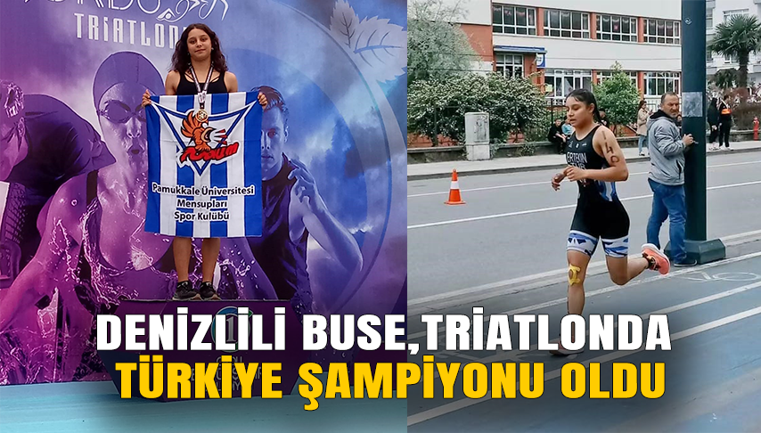 <strong>Denizli</strong>li Buse, triatlonda Türkiye şampiyonu oldu