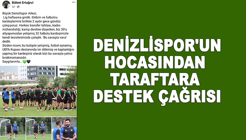 Denizlispor’un hocasından taraftara destek çağrısı