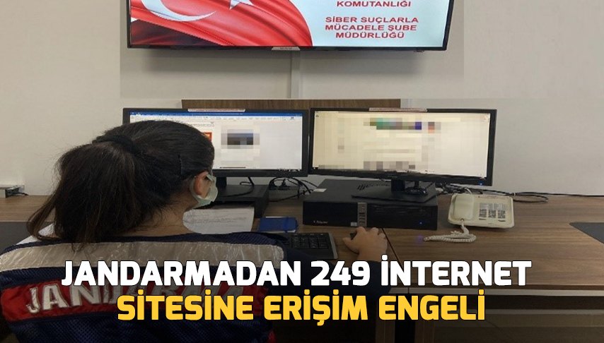 Jandarmadan 249 internet sitesine erişim engeli