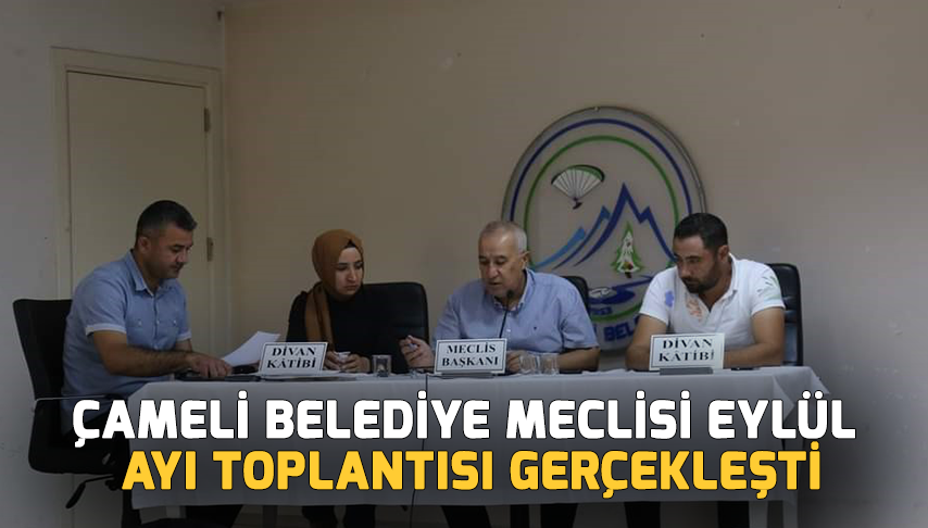 Çameli Belediye Meclisi Eylül ayı toplantısı gerçekleşti