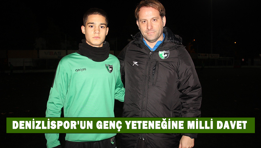 <strong>Denizli</strong>spor’un genç yeteneğine milli davet