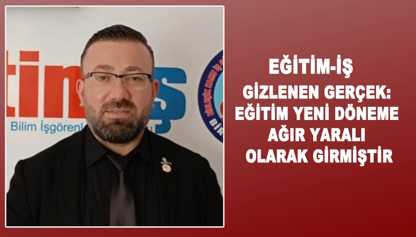 Gizlenen Gerçek: Eğitim yeni döneme ağır yaralı olarak girmiştir