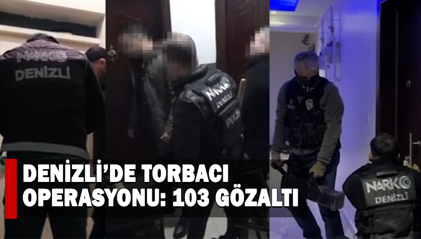 Denizli’de torbacı operasyonu!