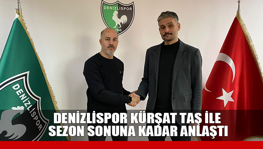 Denizlispor Kürşat Taş ile anlaştı