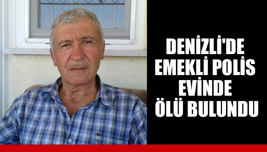 Emekli Polis Evinde Ölü Bulundu