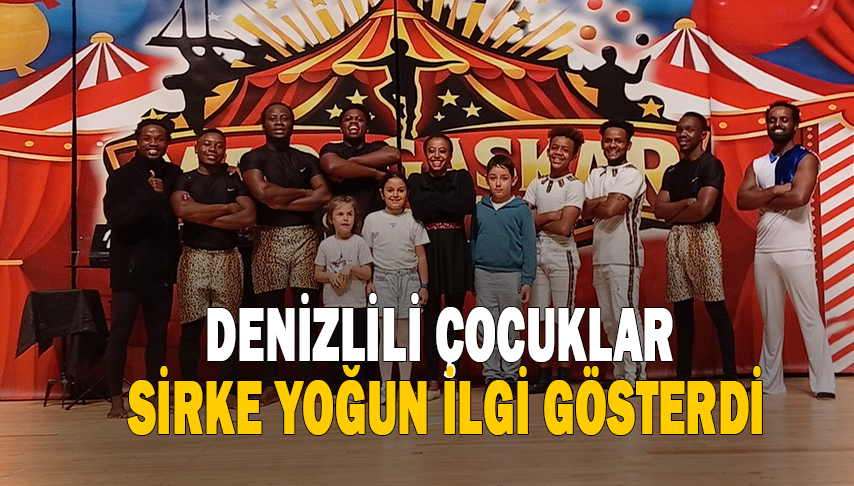 Denizlili çocuklar sirke yoğun ilgi gösterdi